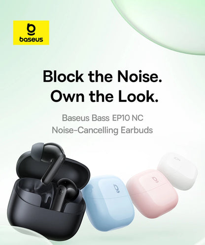 Baseus Bass EP10 NC True Wireless Earbuds Bluetooth 6.0 – ANC Noise Cancelling Earbuds with 4-Mic AI Clear Calls & 41H Playtime